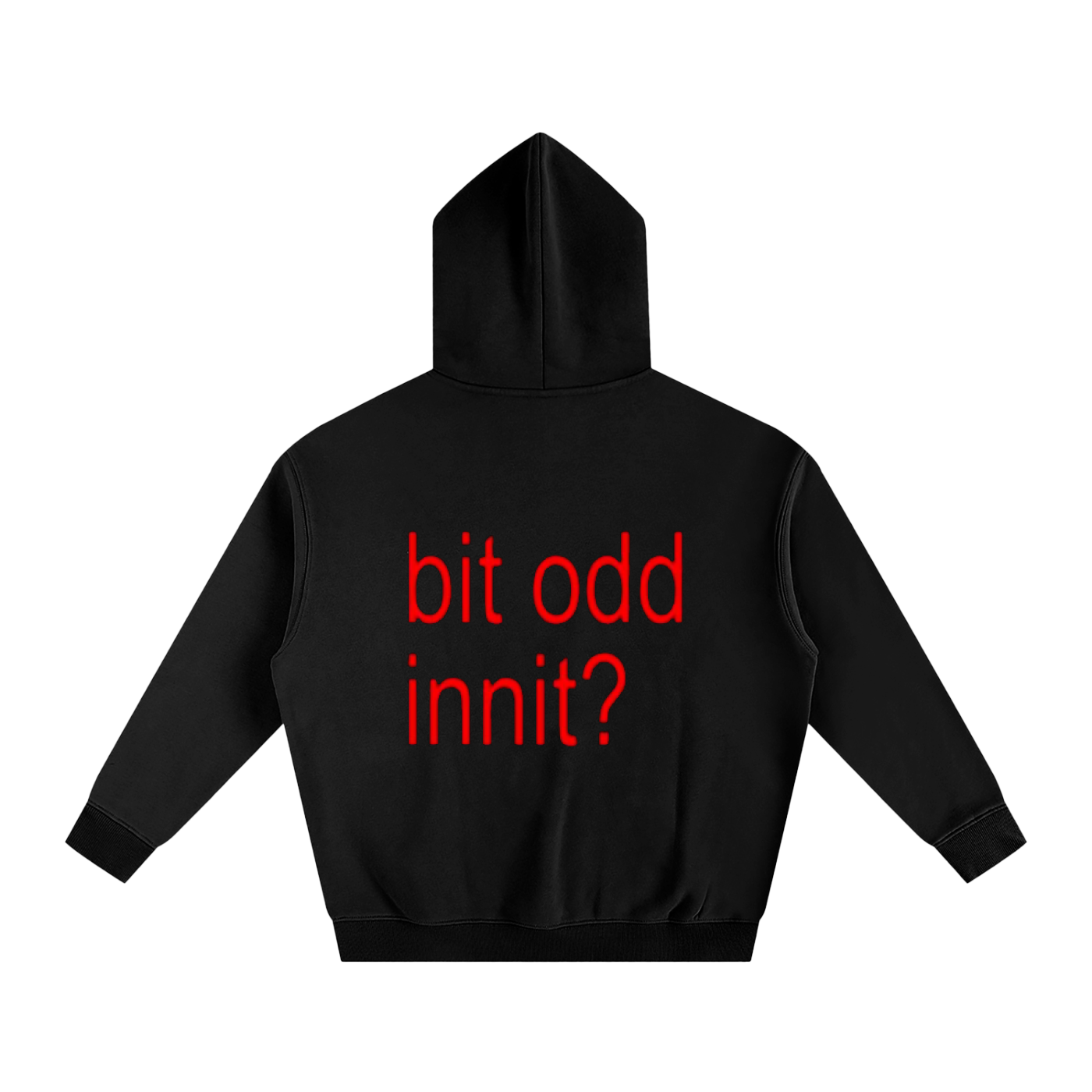 Black bit odd innit? hoodie